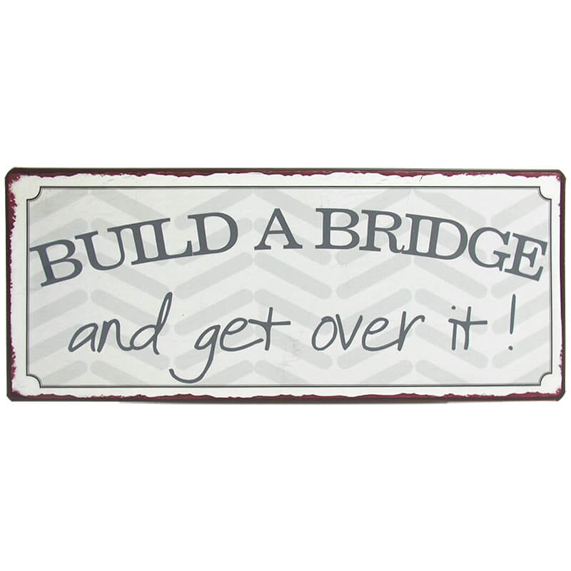 blechschild-build-a-bridge-high