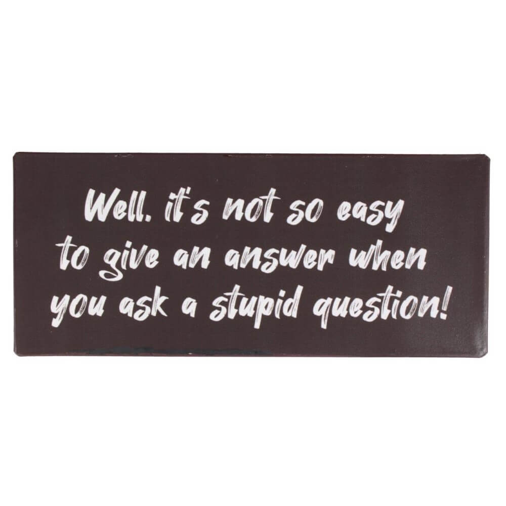 blechschild stupid question