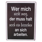 blechschild wer mich nicht mag